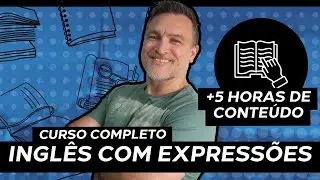 🔴 CURSO COMPLETO: INGLÊS COM EXPRESSÕES E GÍRIAS | +5 HORAS DE CONTEÚDO!