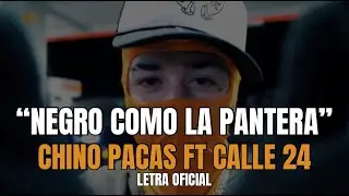 Chino Pacas Ft. Calle 24 - Negro Como la Pantera [Lyric Video]
