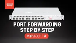 Port Forwarding Step by Step - Mikrotik Tutorial