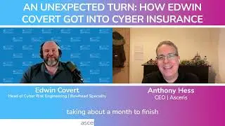 An Unexpected Turn: How Edwin Covert Got Into Cyber Insurance | Edwin Covert