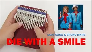 DIE WITH A SMILE (Lady Gaga & Bruno Mars) - Kalimba Cover with Tabs
