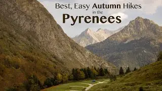 The best, easy, autumn hikes in the Pyrenees