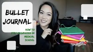 How To Stay Organized in Med School | Bullet Journal