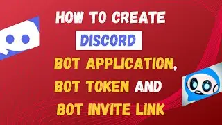 How to Create Discord Bot Application, Bot Token, and Bot Invite link using Developer Portal