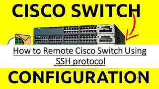 How to Remote Cisco Switch Using SSH Protocol Securely | Telnet v/s SSH | CCNA 200-301 