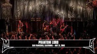 Metallica: Phantom Lord (San Francisco, CA - May 21, 2003)