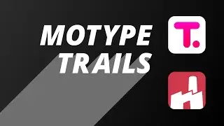 Get Familiar with Motype Trails