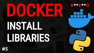 Docker Python Tutorial #5: Installing Python Libraries into Docker container, Dockerfile