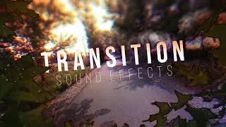 FREE Transition Sound Effects! (Sam Kolder, JR Alli, Matt Komo, Naino Langer) - Premiere Pro / FCPX