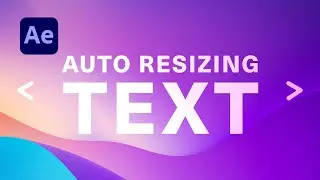 After Effects: Dynamic Auto Resize & Auto Scale Text Tutorial