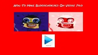 How To Make Bloodchorded On Vegas Pro