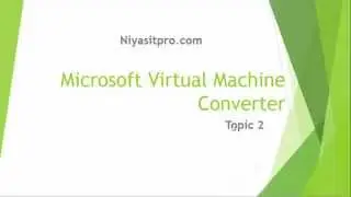 Microsoft Virtual Machine Converter 3.0 | P2V | TOPIC 2