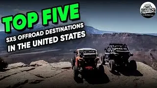 Top 5 SxS Offroad Destinations in the US