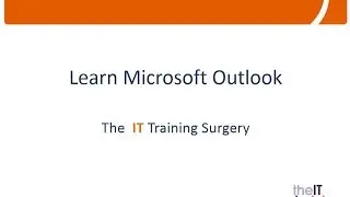 Learn Microsoft Outlook with The IT Training Surgery