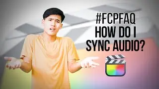 Final Cut Pro FAQ: How To Sync Audio in FCP?