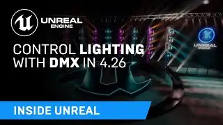 Control Lighting With DMX In 4.26 | Inside Unreal