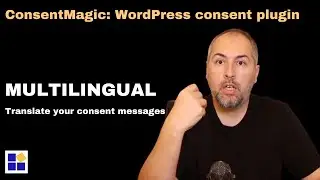 ConsentMagic Multilingual - consent message in your own language with this WordPress consent plugin