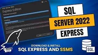 How to Install Microsoft SQL Server 2022 Express & SSMS on Windows 11 | Complete Guide for Beginners