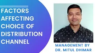 Channel of distribution / Factors affecting channel of distribution in marketing