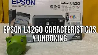 EPSON L4260: características y unboxing 😎🥳