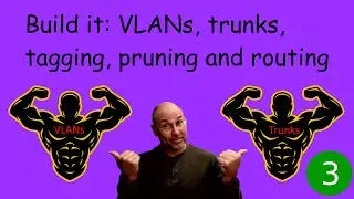 VLANs, trunks, routing, pruning and tagging part 3 of 3