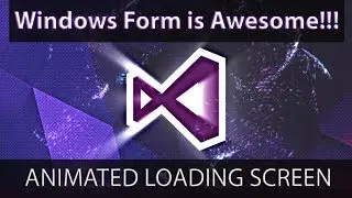 Animated Welcome Screen (or) Loading Form | C# Windows Form