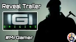 I.G.I - ORIGINS Reveal Trailer #MrGamer