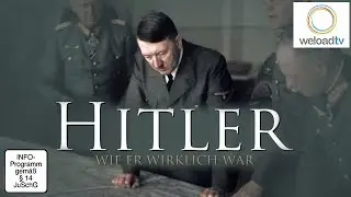 Adolf Hitler - Wie er wirklich war (Dokumentation | deutsch)