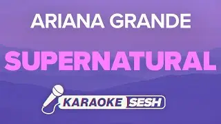 Ariana Grande - supernatural (Karaoke)