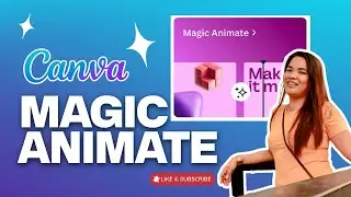 Canva Magic Animate | Canva Magic Studio [Part 10/12]