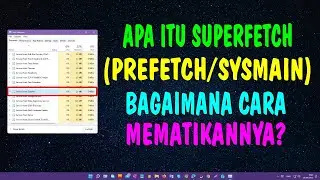 Apa itu Superfetch (Prefetch atau Sysmain) dan Cara Mematikannya?