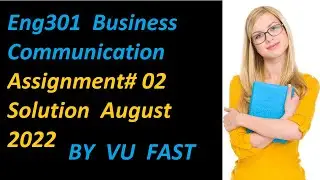 ENG301  assignment 2  solution/august 2022/vu fast