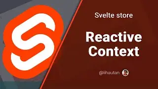 Svelte Store: Reactive context using Svelte Store