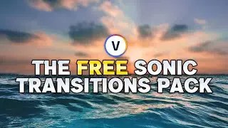 VEGAS Pro 19: The FREE Sonic Transitions Pack Of 2022 - Tutorial #582