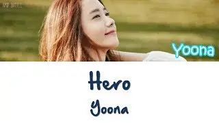 Yoona - Hero Lyrics [HAN|ROM|ENG]