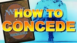 How to PROPERLY Concede a Game of Magic: the Gathering!