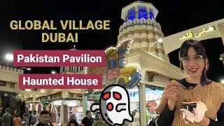 Pakistan pavilion and haunted house at Global Village, Dubai | Urdu/Hindi