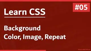 Learn CSS In Arabic 2021 - #05 - Background - Color, Image, Repeat