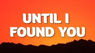 Stephen Sanchez - Until I Found You (Lyrics)