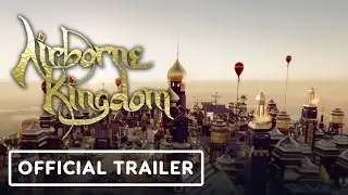 Airborne Kingdom - Official Console Announcement Trailer | E3 2021