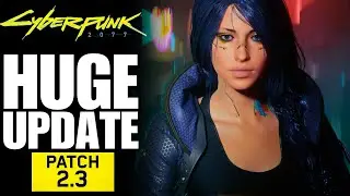 Cyberpunk 2077 - Patch 2.3 | Leaks & What’s REALLY Coming
