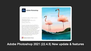 New update photoshop2021 August v.22.4.4.5