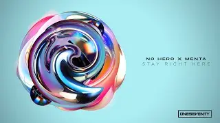 No Hero x Menta - Stay Right Here [OneSeventy]