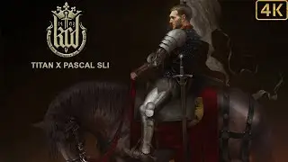 Kingdom Come: Deliverance | Titan X Pascal SLI | 4K | 60FPS
