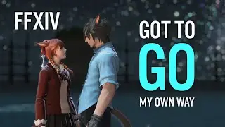 FFXIV | Got to Go My Own Way (GMV)