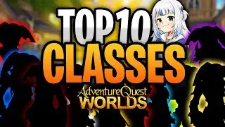 TOP 10 BEST CLASSES in AQW and How to Get Them!