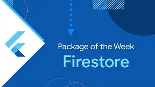 Firestore (Package of the Week)