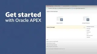 Getting started with Oracle APEX on Oracle Autonomous Database