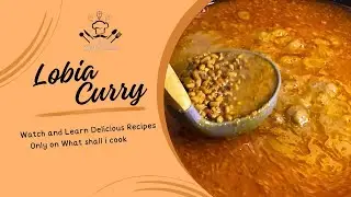 Lobia Curry Recipe (Black Eyed Peas) Lobia Masala Cooking Recipe