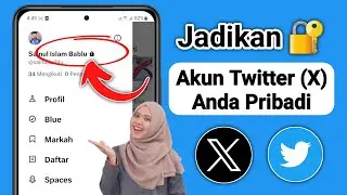 Cara Menjadikan Akun Twitter (X) Anda Pribadi (2024)